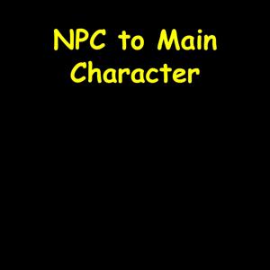 NPC to Main Character | Take Control Daily