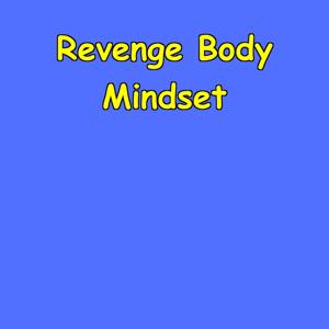 Revenge Body Mindset | Glow Up Motivation