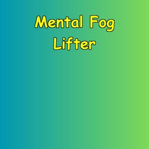 Mental Fog Lifter | Clarity & Purpose Protocol