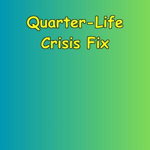 Quarter-Life Crisis Fix | Purpose & Direction Daily