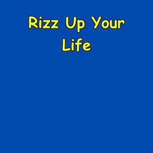 Rizz Up Your Life | Motivation for Confidence
