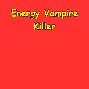 Energy Vampire Killer | Reclaim Your Drive
