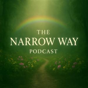 The Narrow Way Podcast