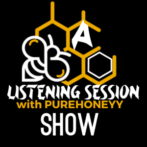 A Listening Session with Purehoneyy