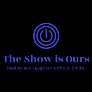 The Show Its Ours