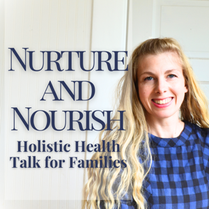 Nurture and Nourish Podcast