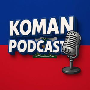 KOMAN Podcast