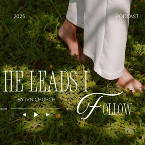 He leads I Follow by IVN Church