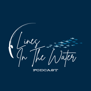 Lines in the Water Podcast