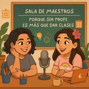 Sala de Maestros: Porque ser profe es más que dar clases