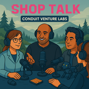 ShopTalk w/ Conduit Ventures