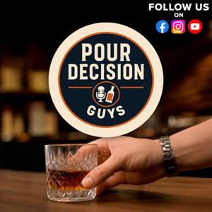 Pour Decision Guys Podcast