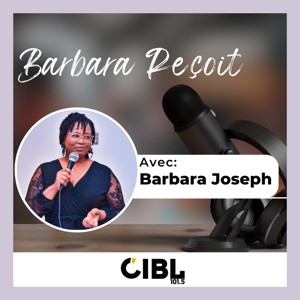 CIBL 101.5 FM : Barbara reçoit