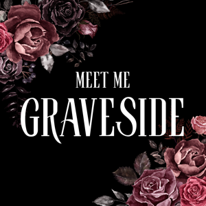 Meet Me Graveside