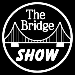 The Bridge Show