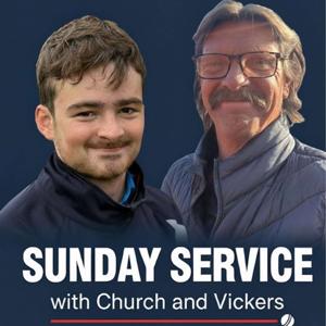 Sunday Service with Church and Vickers