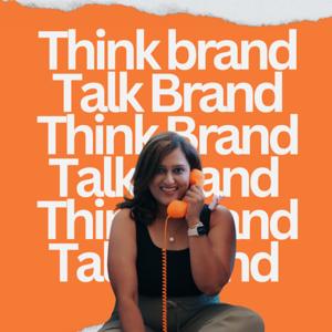 Think Brand. Talk Brand.