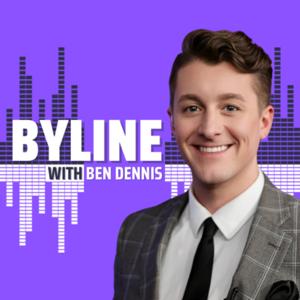 Byline with Ben Dennis