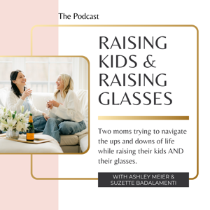 Raising Kids and Raising Glasses