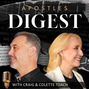 Apostle's Digest with Craig and Colette Toach