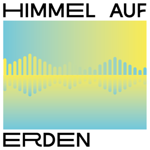 Himmel auf Erden