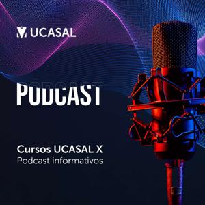CURSOS UCASAL X – PODCASTS INFORMATIVOS
