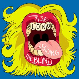 The Blonde Leading the Blind