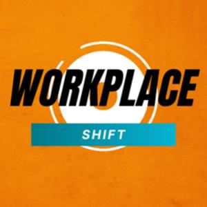 Workplace Shift