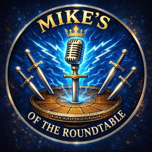 MIKES OF THE ROUNDTABLE