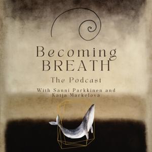Becoming BREATH - The Podcast