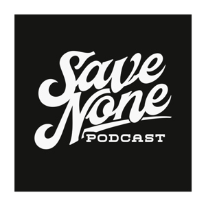 Save None Podcast