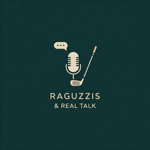 Raguzzis and Real Talk