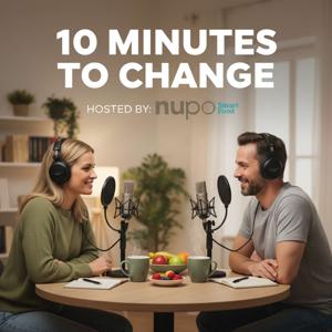 10 minutes to change. Small steps. Big results