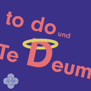 to do und Te Deum