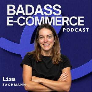 Badass E-Commerce Podcast