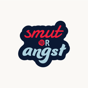 Smut or Angst