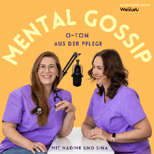 "Mental Gossip - O-Ton aus der Pflege!"