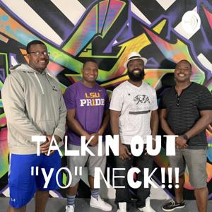 Talkin Out "Yo" Neck!!!