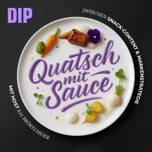 Quatsch mit Sauce - Der DIP Food & Beverage Podcast