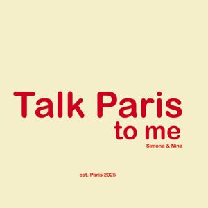 Talk Paris to me