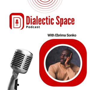 Dialectic Space Podcast