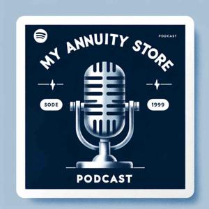 My Annuity Store Podcast
