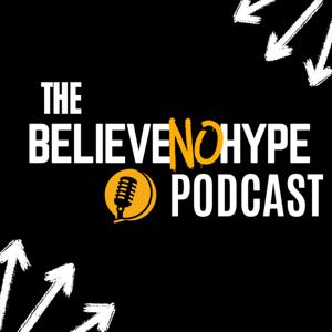 The BELIEVENOHYPE Podcast