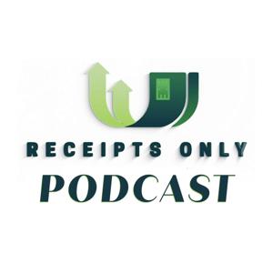 RECEIPTS ONLY PODCAST