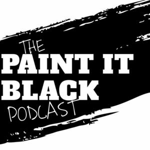 The Paint It Black Podcast