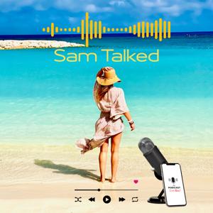 Sam Talked