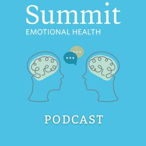 The Summit Emotional Health Podcast
