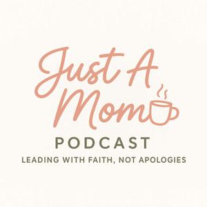 Just A Mom Podcast