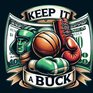 Keep It A Buck!!! Podcast