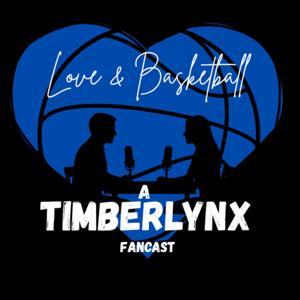 Love & Basketball: A TimberLynx Fancast